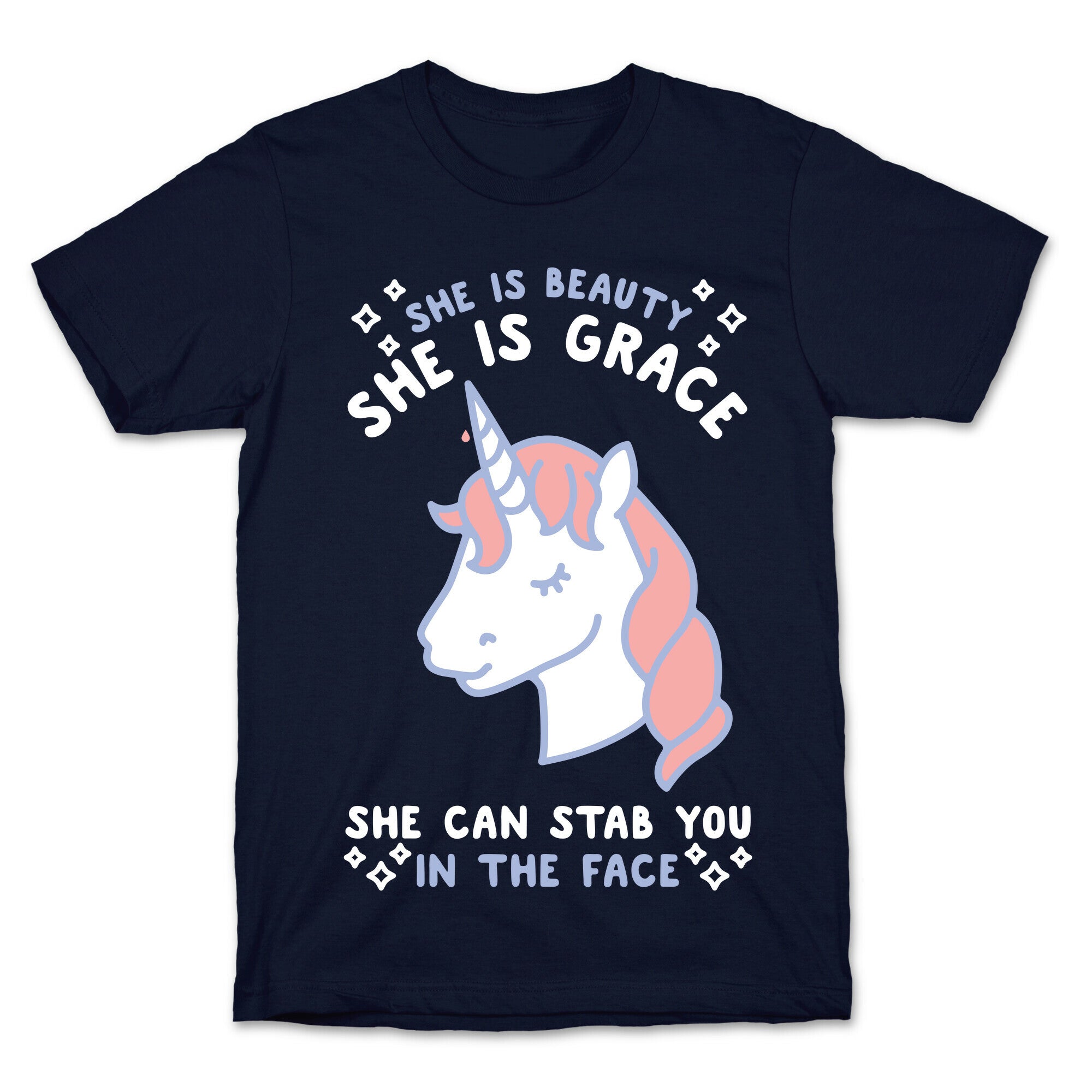 She Is Beauty She Is Grace She Can Stab You In The Face T-Shirt